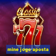 mine jogo aposta